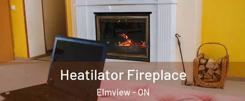  Heatilator Fireplace Elmview - ON