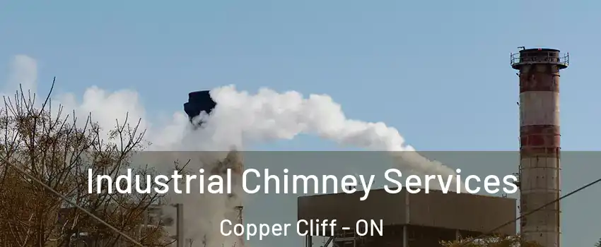  Industrial Chimney Services Copper Cliff - ON
