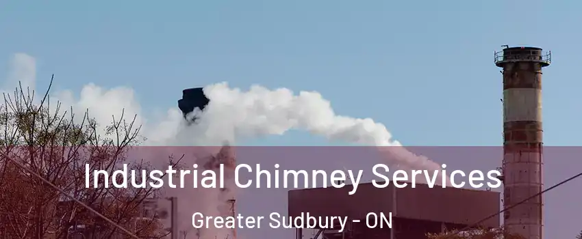  Industrial Chimney Services Greater Sudbury - ON