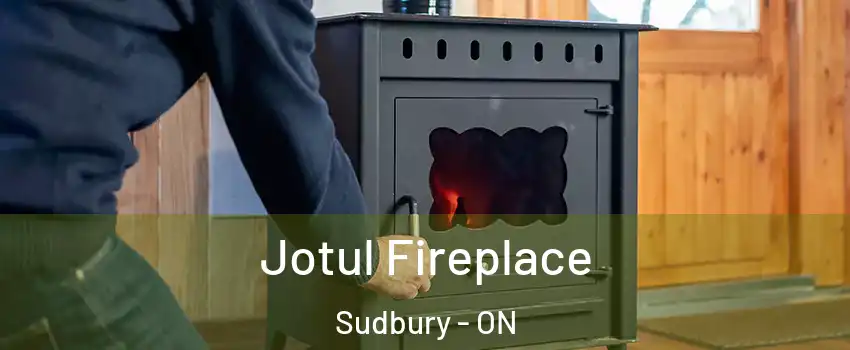  Jotul Fireplace Sudbury - ON