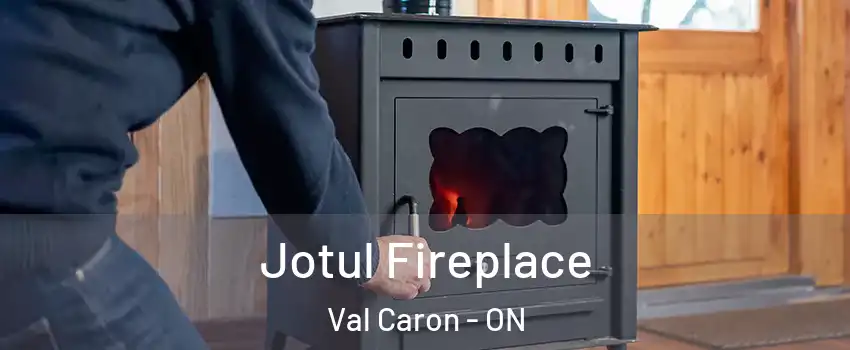  Jotul Fireplace Val Caron - ON