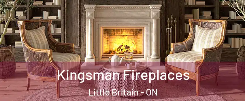  Kingsman Fireplaces Little Britain - ON