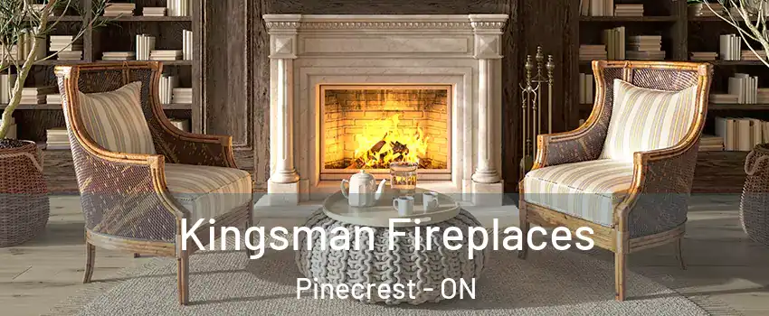  Kingsman Fireplaces Pinecrest - ON