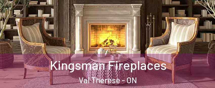  Kingsman Fireplaces Val Therese - ON