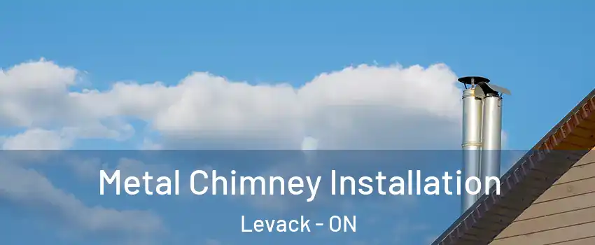 Metal Chimney Installation Levack - ON