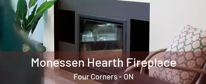  Monessen Hearth Fireplace Four Corners - ON