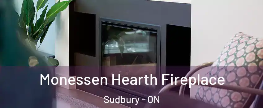  Monessen Hearth Fireplace Sudbury - ON