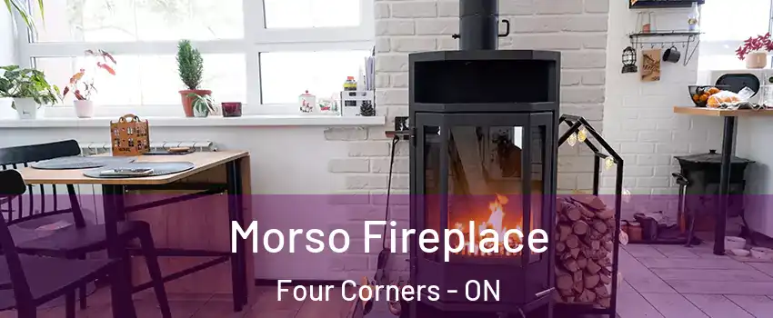  Morso Fireplace Four Corners - ON