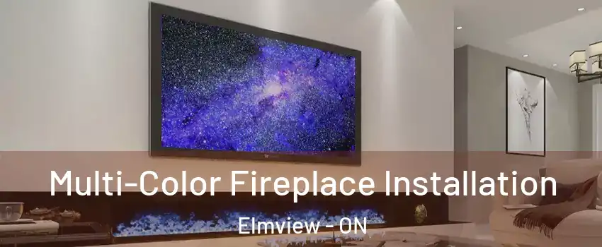  Multi-Color Fireplace Installation Elmview - ON