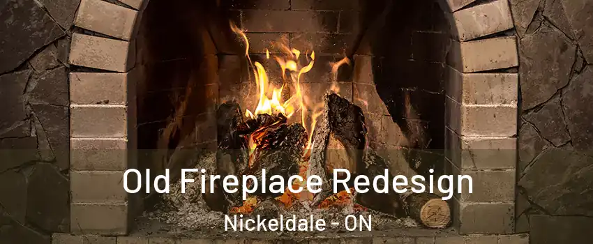  Old Fireplace Redesign Nickeldale - ON