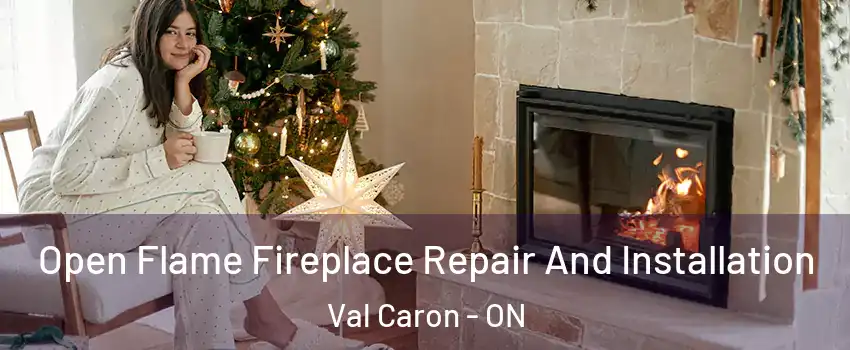  Open Flame Fireplace Repair And Installation Val Caron - ON