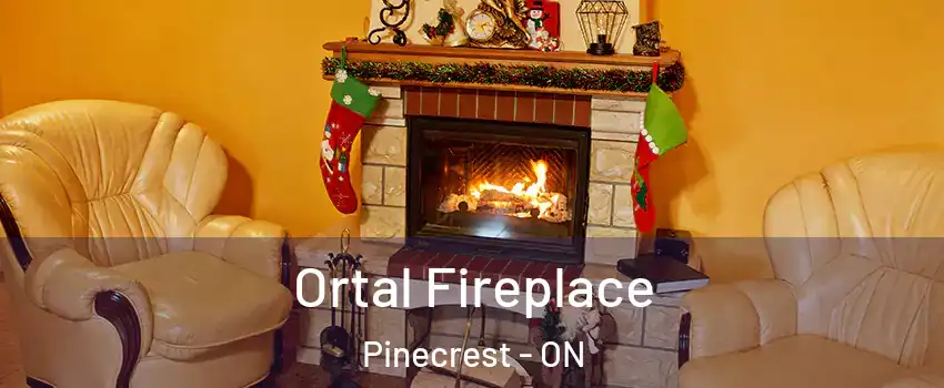 Ortal Fireplace Pinecrest - ON
