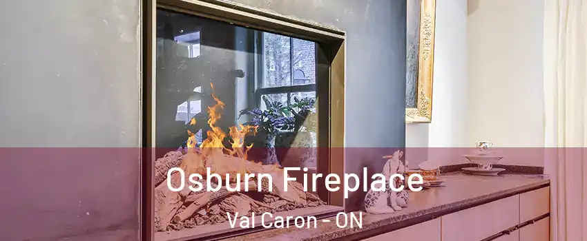  Osburn Fireplace Val Caron - ON