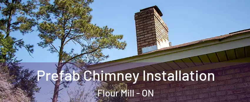 Prefab Chimney Installation Flour Mill - ON