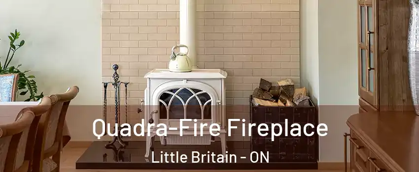  Quadra-Fire Fireplace Little Britain - ON