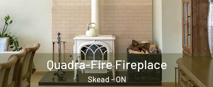  Quadra-Fire Fireplace Skead - ON