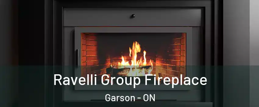 Ravelli Group Fireplace Garson - ON