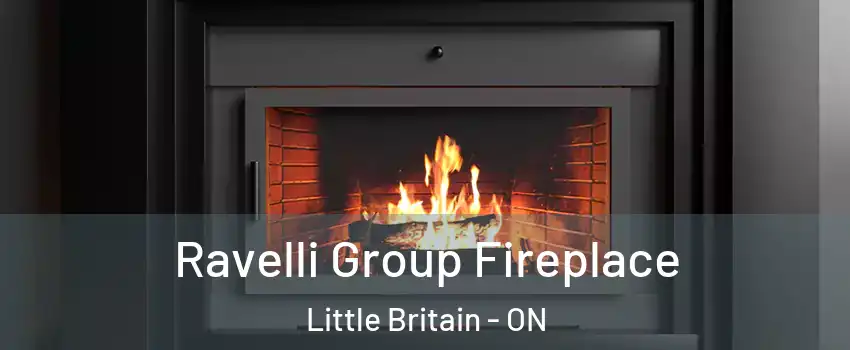 Ravelli Group Fireplace Little Britain - ON