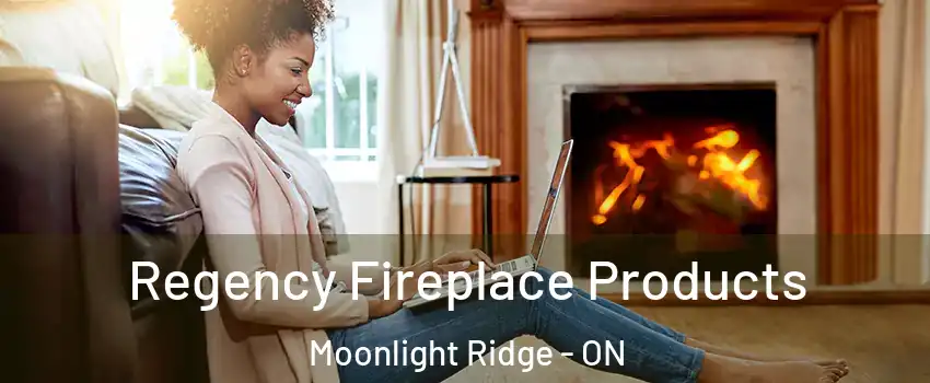  Regency Fireplace Products Moonlight Ridge - ON