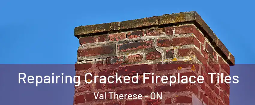 Repairing Cracked Fireplace Tiles Val Therese - ON