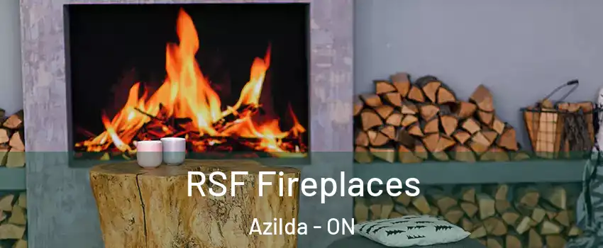  RSF Fireplaces Azilda - ON