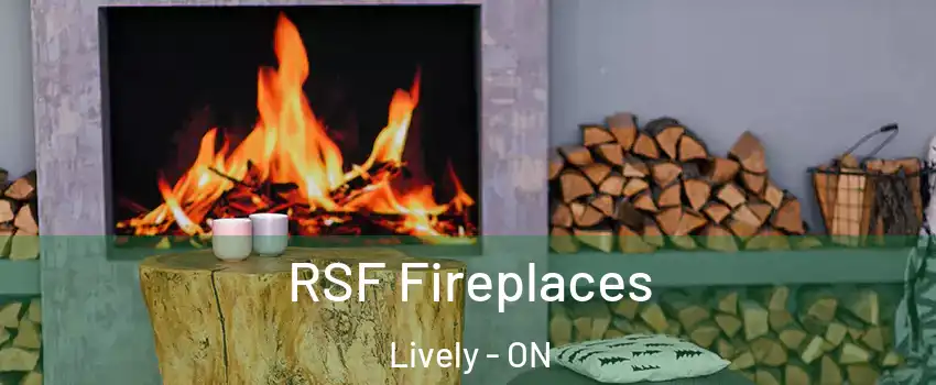  RSF Fireplaces Lively - ON