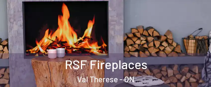  RSF Fireplaces Val Therese - ON