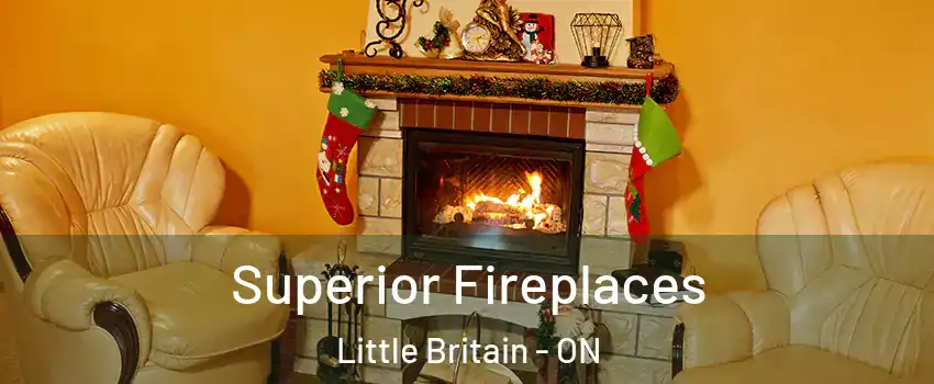  Superior Fireplaces Little Britain - ON