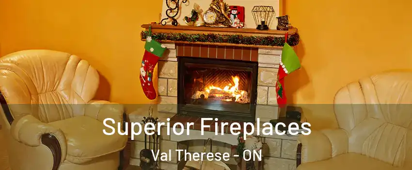  Superior Fireplaces Val Therese - ON
