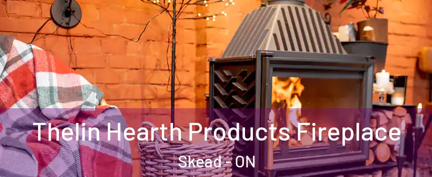  Thelin Hearth Products Fireplace Skead - ON
