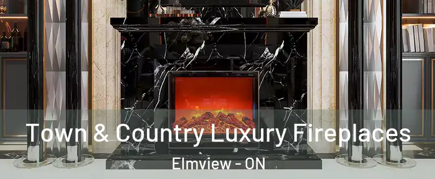  Town & Country Luxury Fireplaces Elmview - ON