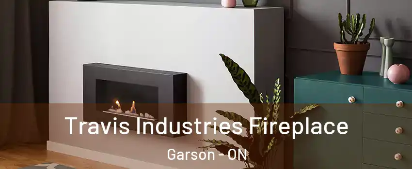  Travis Industries Fireplace Garson - ON