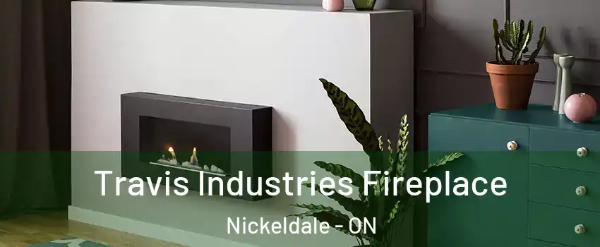  Travis Industries Fireplace Nickeldale - ON