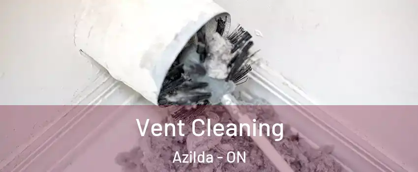  Vent Cleaning Azilda - ON