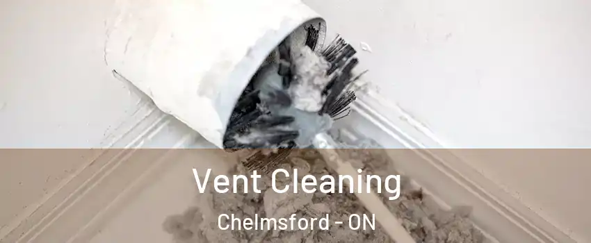  Vent Cleaning Chelmsford - ON