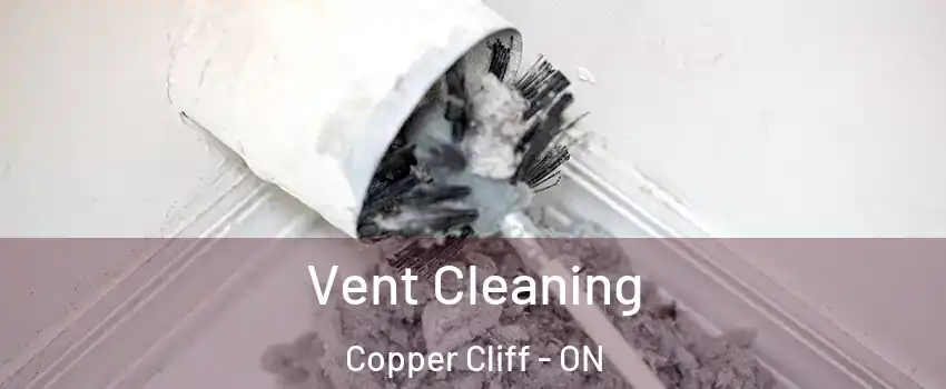  Vent Cleaning Copper Cliff - ON
