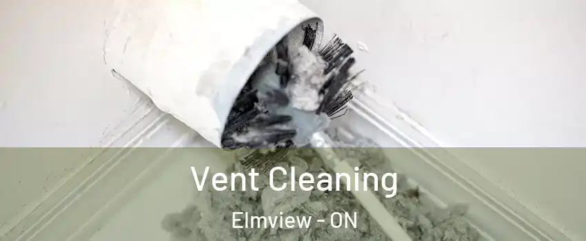  Vent Cleaning Elmview - ON