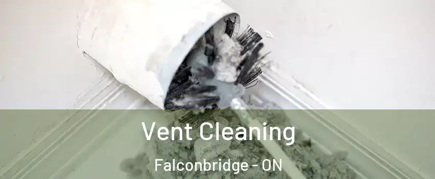  Vent Cleaning Falconbridge - ON