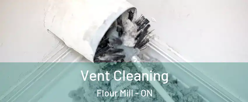  Vent Cleaning Flour Mill - ON