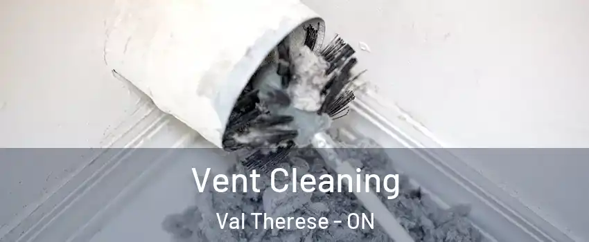  Vent Cleaning Val Therese - ON