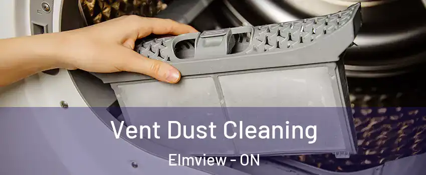  Vent Dust Cleaning Elmview - ON