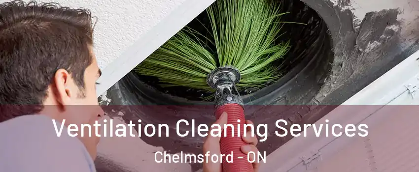  Ventilation Cleaning Services Chelmsford - ON