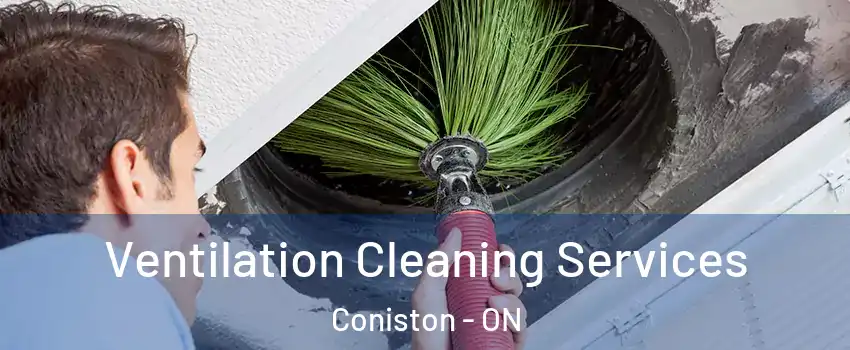  Ventilation Cleaning Services Coniston - ON