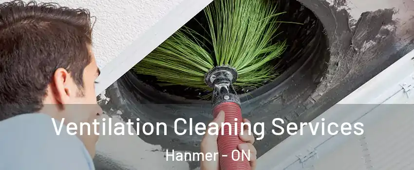  Ventilation Cleaning Services Hanmer - ON