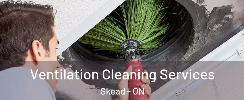  Ventilation Cleaning Services Skead - ON