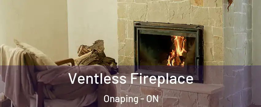 Ventless Fireplace Onaping - ON