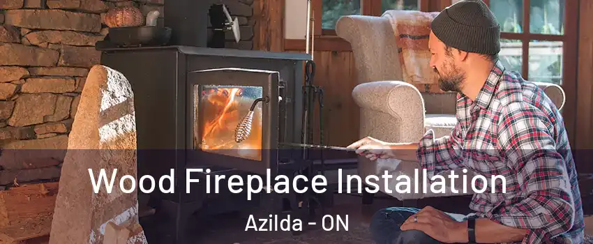  Wood Fireplace Installation Azilda - ON
