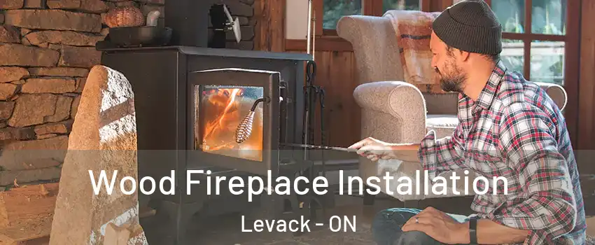  Wood Fireplace Installation Levack - ON