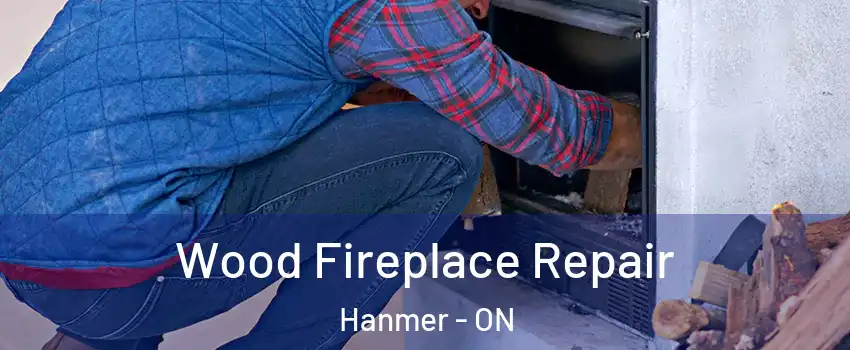  Wood Fireplace Repair Hanmer - ON