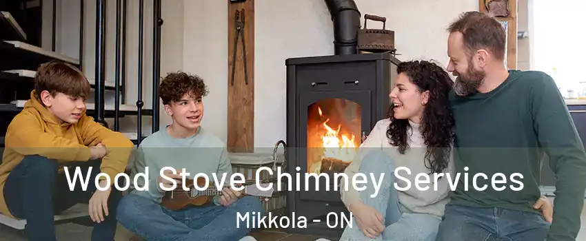  Wood Stove Chimney Services Mikkola - ON